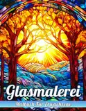 Glasmalerei Malbuch Für Erwachsene: Malbuch mit Glasmalereimustern zum Entspannen und Stressabbau