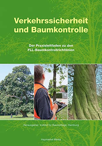 Verkehrssicherheit und Baumkontrolle: Der Praxisleitfaden zu den FLL-Baumkontrollrichtlinien