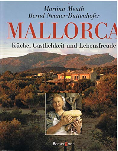 Mallorca: Küche, Gastlichkeit und Lebensfreude