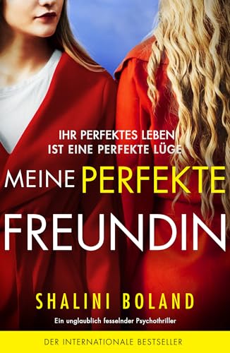 Meine perfekte Freundin: Ein unglaublich fesselnder Psychothriller