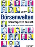 Borsenwelten - Finanzexperten Hautnah: Wer Sie sind, Wie Sie Denken, Was Sie Antreibt by Petra Fechter (2012-04-25)