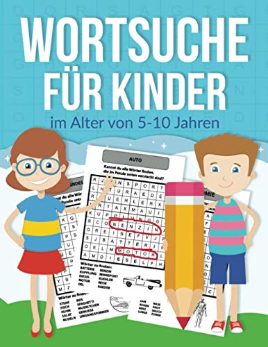 Wortsuche für Kinder im Alter von 5-10 Jahren: Ein Wortsuchbuch für schlaue Kinder