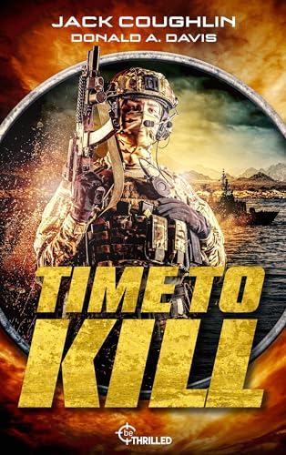 Time to Kill: Thriller - Deutsche Ausgabe (Kyle Swanson 6)