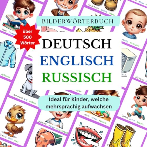 Bilderwörterbuch Deutsch Englisch Russisch: Ideal für Kinder, welche mehrsprachig aufwachsen