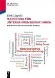 Marketing für Unternehmensberatungen: B2B-Marketing im digitalen Wandel