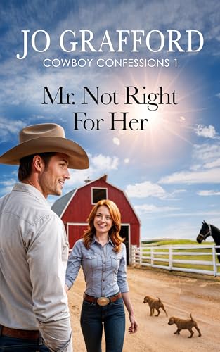 Mr. Not Right for Her: Sweet, Small-Town Cowboy Romance (Cowboy Confessions Book 1) (English Edition)