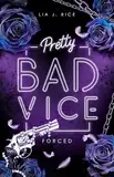 Pretty Bad Vice – FORCED: Band 5 (Dark Reverse Harem) (Bad Vice-Reihe)