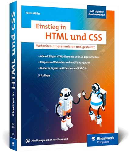 Einstieg in HTML und CSS: Barrierefreie und responsive Webseiten erstellen mit HTML und CSS – ganz ohne Vorwissen! Ausgabe 2024