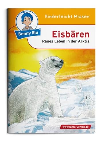 Benny Blu 02-0214 Benny Blu Eisbären, 2, überarbeitete Auflage-Raues Leben in der Arktis