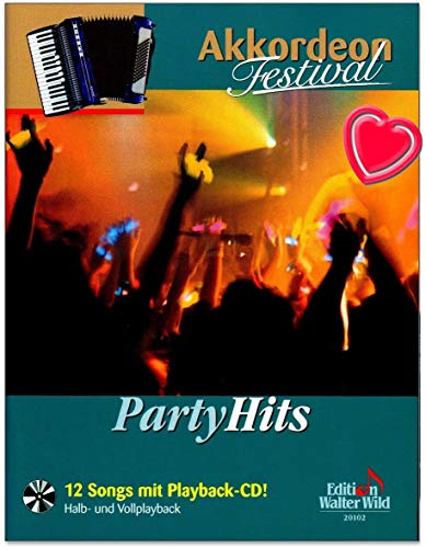 Party Hits aus der Serie Akkordeon Festival - Herausgeber Arturo Himmer - 12 Songs mit Playback-CD und bunter herzförmiger Notenklammer