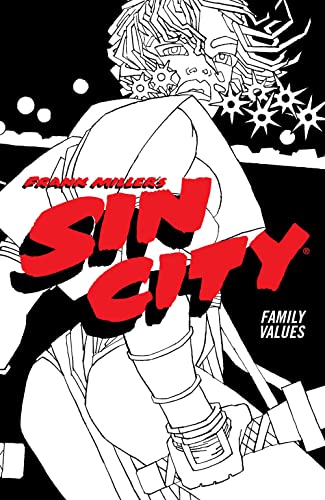 Frank Miller's Sin City Volume 5: Family Values (Fourth Edition)