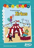 Kita aktiv Projektmappe Zirkus (Kita aktiv: Differenziertes Material für den Kindergarten) (Kita aktiv: für Kindergartenkinder von 2 bis 6 Jahren)