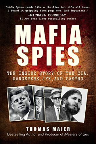 Mafia Spies: The Inside Story of the CIA, Gangsters, JFK, and Castro (English Edition)