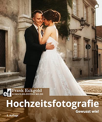 Hochzeitsfotografie: Gewusst wie!