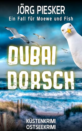 DubaiDorsch: Ein Fall für Moewe & Fish (Moewe und Fish ermitteln 2)