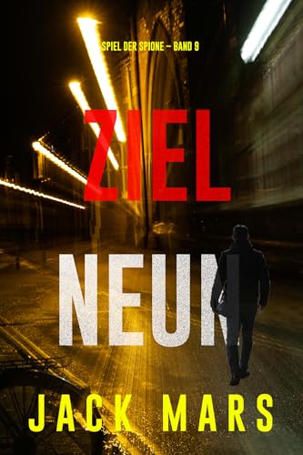 Ziel Neun (Spiel der Spione – Band 9)