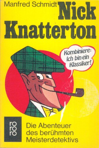 Nick Knatterton. Die Abenteuer des berühmten Meisterdetektivs