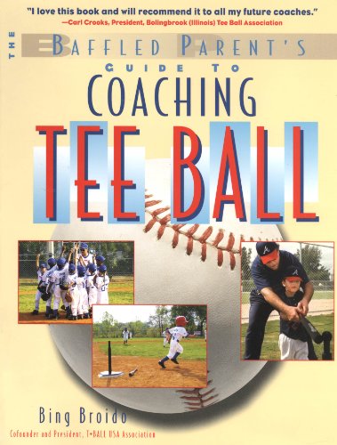 The Baffled Parent's Guide to Coaching Tee Ball (Baffled Parent's Guides) (English Edition)