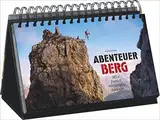 Tischaufsteller – Abenteuer Berg: 365 x Freiheit, Herzklopfen, Adrenalin