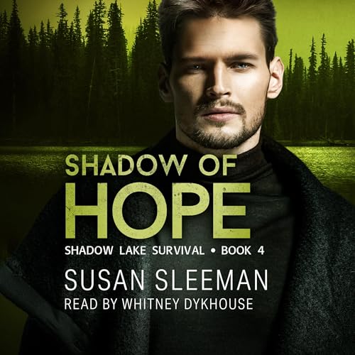 Shadow of Hope: Shadow Lake Survival, Book 4