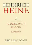 Reisebilder II. 1828-1831. Kommentar (Heinrich Heine Säkularausgabe, Band 2)