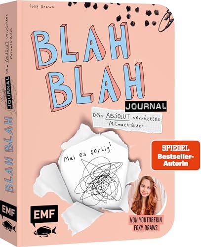 Blah Blah Journal – Band 2 – Dein absolut verrücktes Mitmach-Buch – Mal es fertig! Von YouTuberin Foxy Draws: Sei kreativ mit Schere, Kleber, Pinsel und Stiften