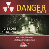 Die rote Siedlung: Danger 25