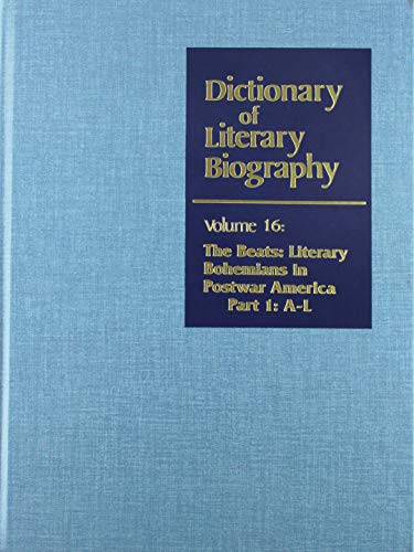 Dictionary of Literary Biography: The Beats: The Beats: Literary Bohemians in Postwar America (Part 1: A-L, Part 2: M-Z)