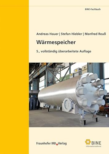 Wärmespeicher.: Hrsg.: FIZ Karlsruhe, BINE Informationsdienst, Bonn (BINE-Fachbuch)