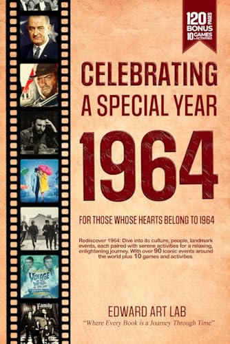 Celebrating Special Year 1964 Book: The Year You Wear Born or Married in 1964, Time Traveling to 1964, Explore Historical Events Through Nostalgic Photographs, Relaxing Activities, Flashback to 1964