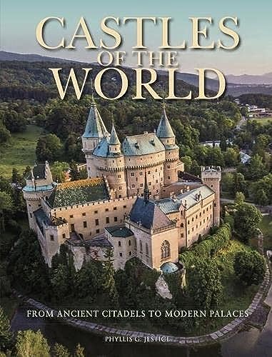 Castles of the World: From Ancient Citadels to Modern Palaces (Travel)