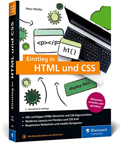 Einstieg in HTML und CSS: Webseiten erstellen mit HTML und CSS – ganz ohne Vorwissen