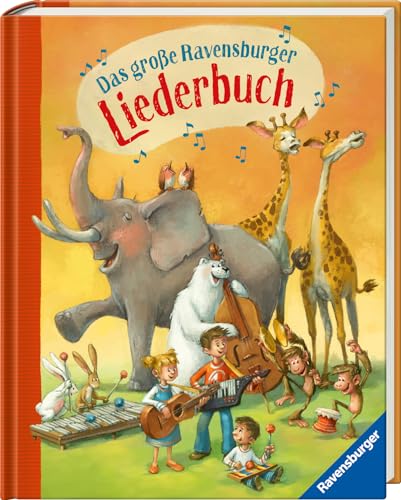 Das große Ravensburger Liederbuch - Kinderliederbuch mit 90 der bekanntesten Kinderlieder zum Mitsingen und Mitspielen