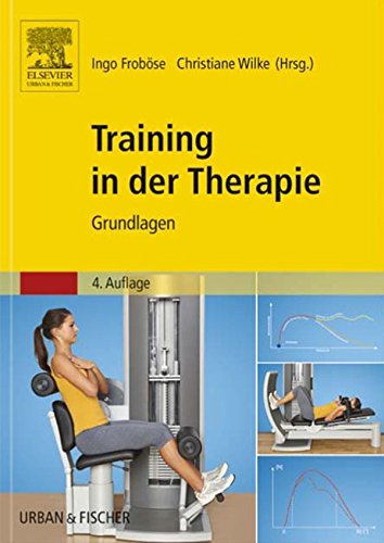 Training in der Therapie - Grundlagen (PHYSIOTHERAPIE-KG-MASSAGE - Fachbuch - Urban&Fischer-Verlag)