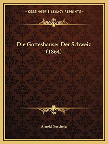 Die Gotteshauser Der Schweiz (1864)