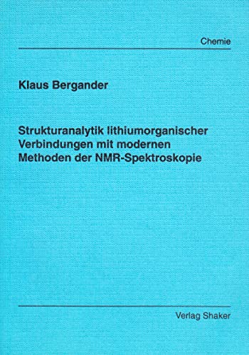 Strukturanalytik lithiumorganischer Verbindungen mit modernen Methoden der NMR-Spektroskopie