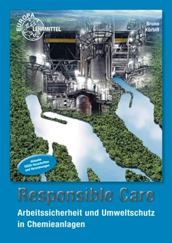 Responsible Care: Arbeitssicherheit und Umweltschutz in Chemieanlagen