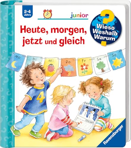Wieso? Weshalb? Warum? junior, Band 56 - Heute, morgen, jetzt und gleich