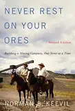 Never Rest on Your Ores: Building a Mining Company, One Stone at a Time (Footprints, 26)