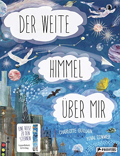 Der weite Himmel über mir: Eine Reise zu den Sternen (Leporello-Sachbilderbücher, Band 2)