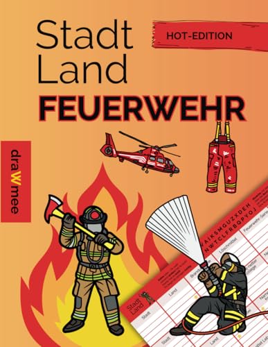 Stadt Land Feuerwehr: Geschenk für Feuerwehrmann oder Feuerwehrfrau: Freiwillige Feuerwehr Edition mit 35 Blatt Din-A4 (Seiten zum Ausschneiden)
