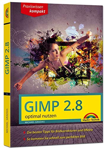 Gimp 2.8 - optimal nutzen - nützliche Tipps und Tricks