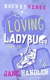 Loving Ladybug, Part One: A Why Choose Omegaverse Hockey Romance (HockeyVerse) (English Edition)