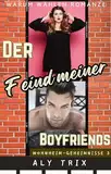 Der Feind meiner Boyfriends: Warum wählen Romanze (Wohnheim-Geheimnisse 3)