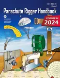 Parachute Rigger Handbook: FAA-H-8083-17A (Color Print)