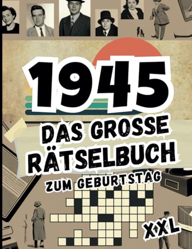 1945 – Das große Rätselbuch: Das besondere Geschenk zum 80. Geburtstag mit Sudokus, Kreuzworträtseln und vielem mehr (Geschenkbücher für jede Altersgruppe)