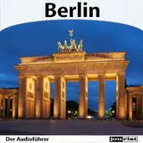 Berlin - Der Audioführer