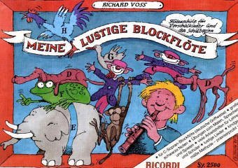 Meine lustige Blockflöte (deutsche Griffweise) Band 1 - Flötenschule für Vorschulkinder und den Schulbeginn - Lehrgang Flöte Soprano Recorder ISBN 9783931788438