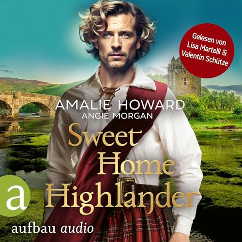 Sweet Home Highlander: Die Liebe und der Highlander 1