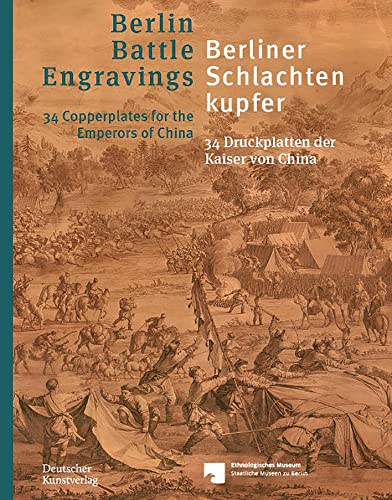 Berliner Schlachtenkupfer / Berlin Battle Engravings: 34 Druckplatten der Kaiser von China / 34 Copperplates for the Emperors of China